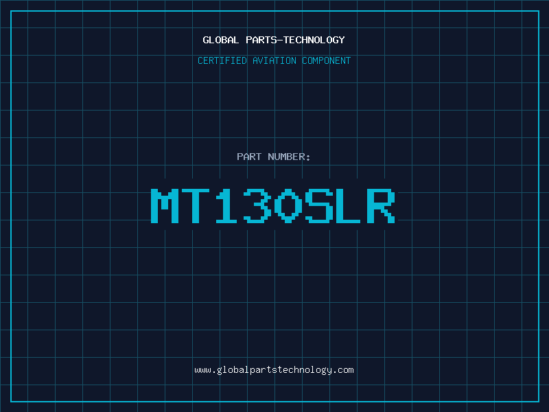 Aviation Part MT130SLR