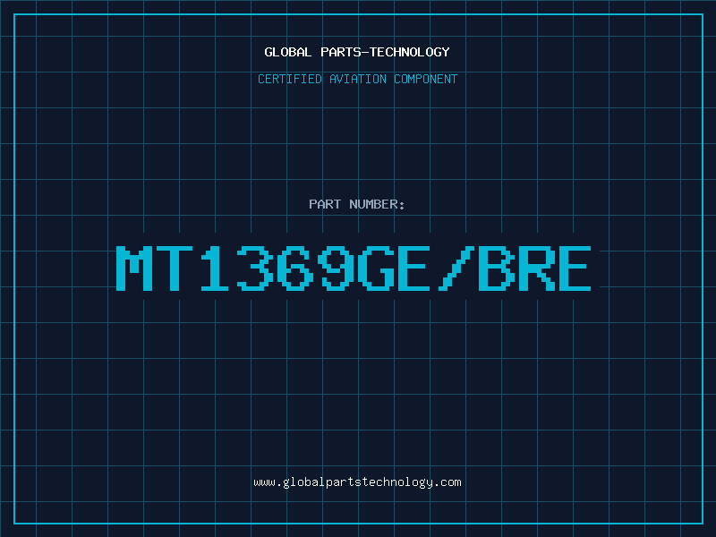 Aviation Part MT1369GE/BRE