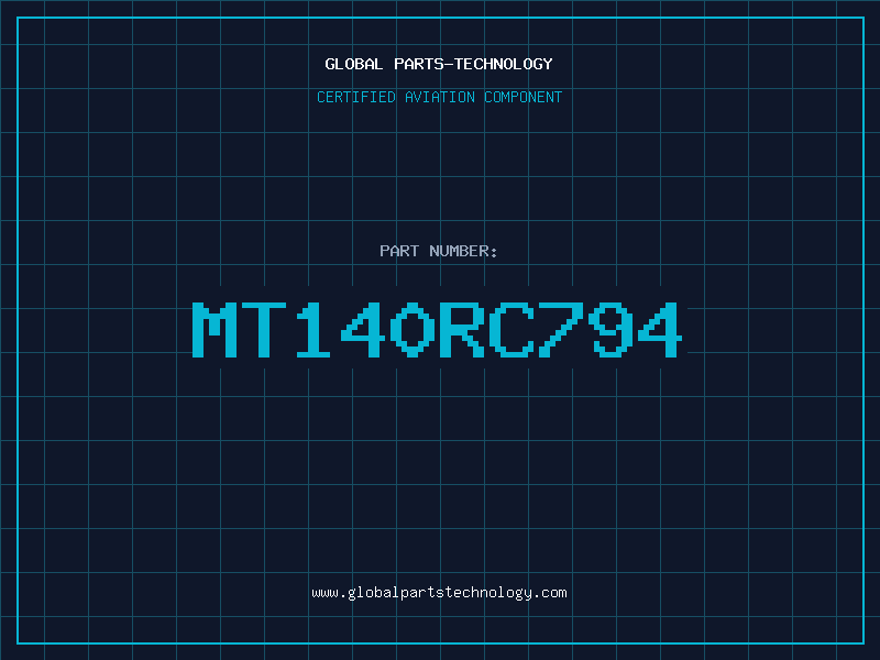 Aviation Part MT140RC794