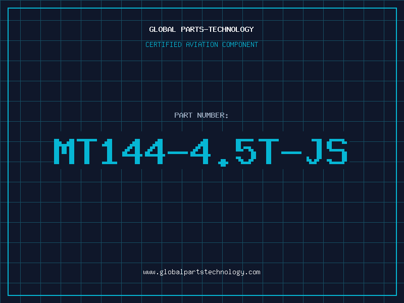 Aviation Part MT144-4.5T-JS