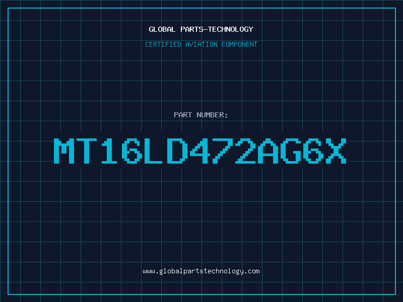 Aviation Part MT16LD472AG6X