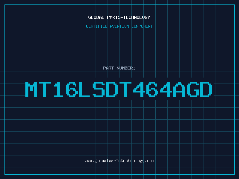 Aviation Part MT16LSDT464AGD