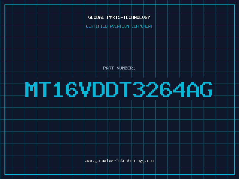Aviation Part MT16VDDT3264AG