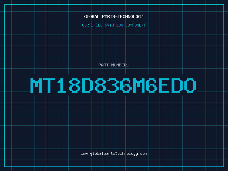 Aviation Part MT18D836M6EDO