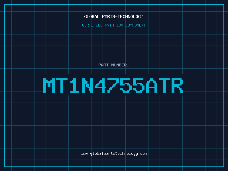 Aviation Part MT1N4755ATR