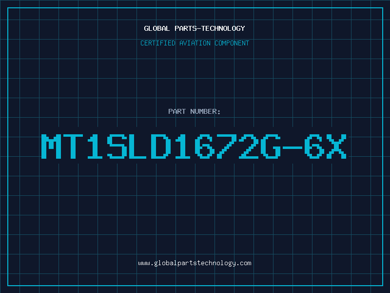 Aviation Part MT1SLD1672G-6X