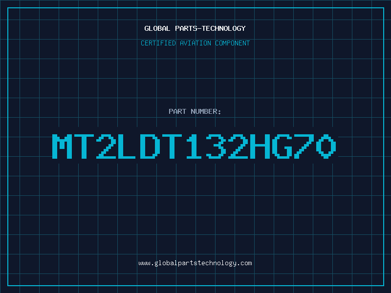 Aviation Part MT2LDT132HG70
