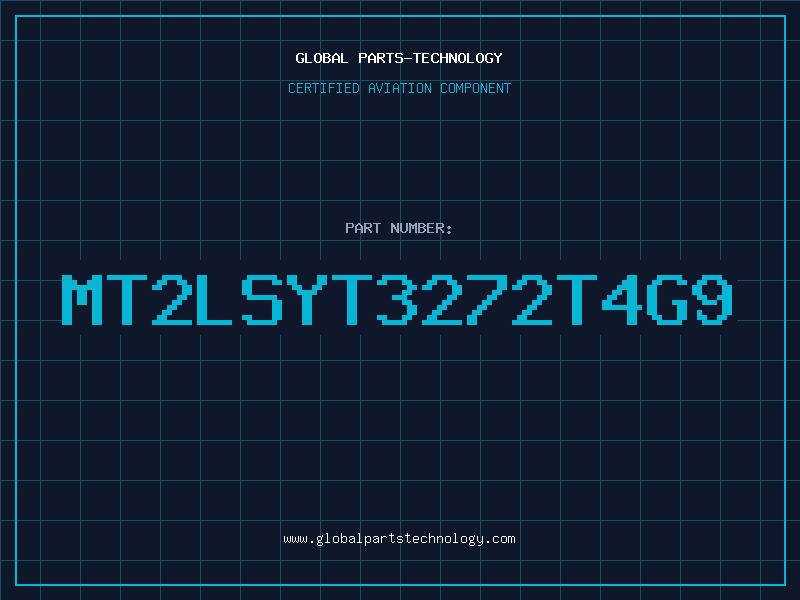 Aviation Part MT2LSYT3272T4G9