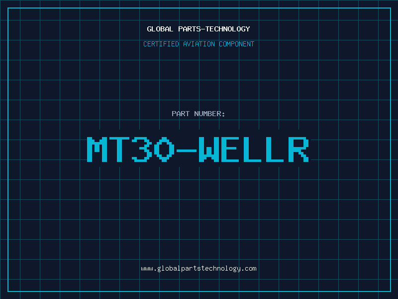 Aviation Part MT30-WELLR