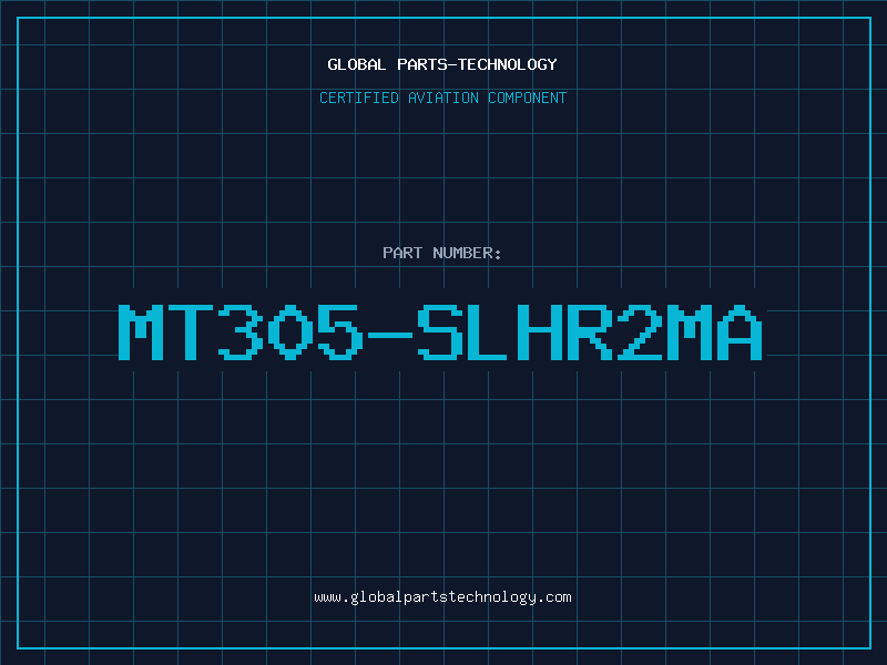 Aviation Part MT305-SLHR2MA