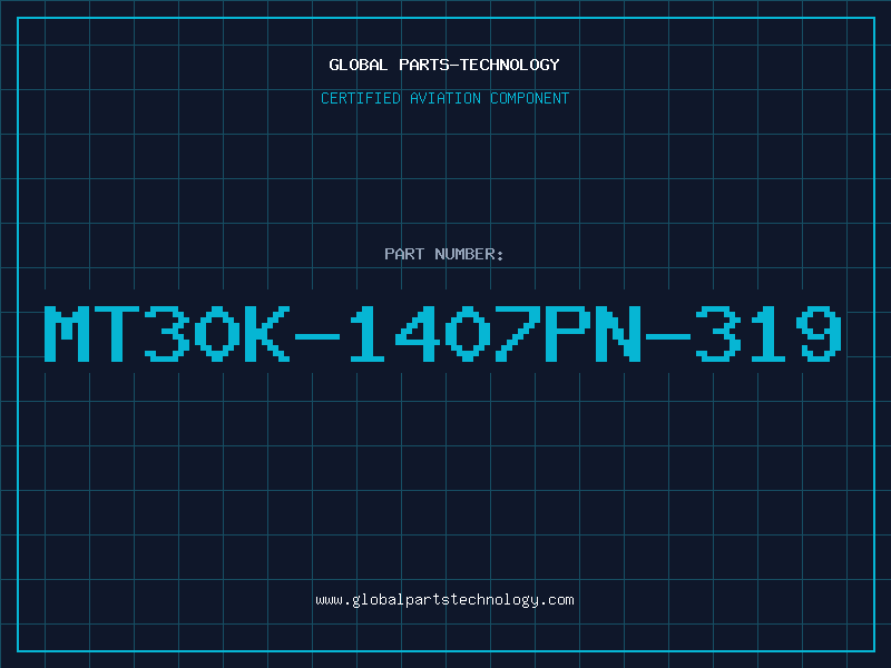 Aviation Part MT30K-1407PN-319