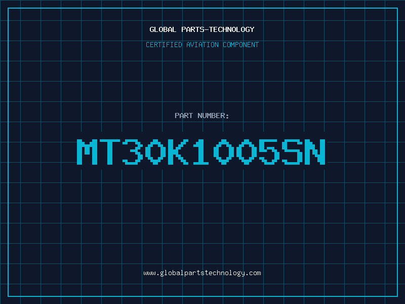 Aviation Part MT30K1005SN