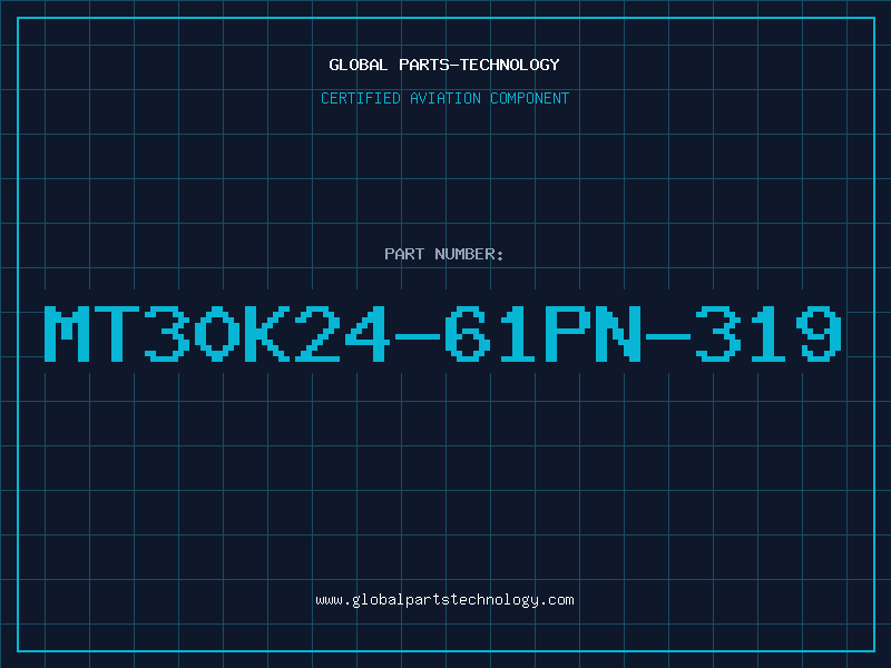 Aviation Part MT30K24-61PN-319