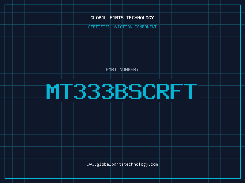 Aviation Part MT333BSCRFT