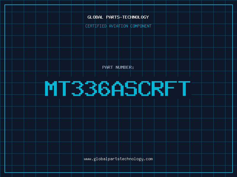 Aviation Part MT336ASCRFT