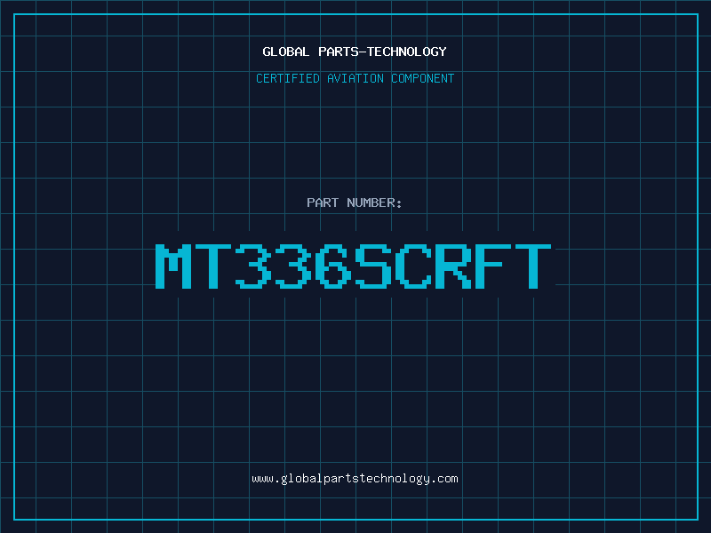 Aviation Part MT336SCRFT