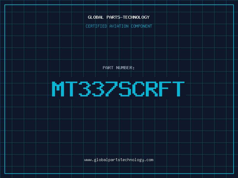 Aviation Part MT337SCRFT