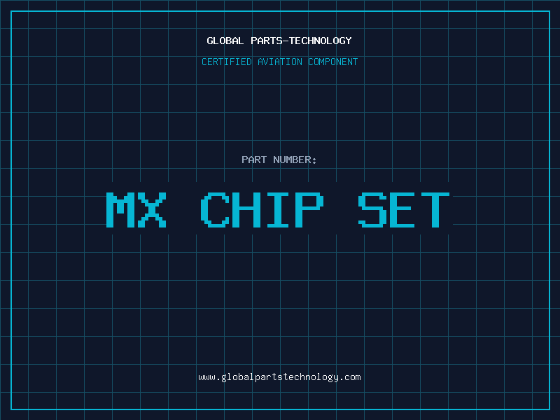 Aviation Part MX CHIP SET