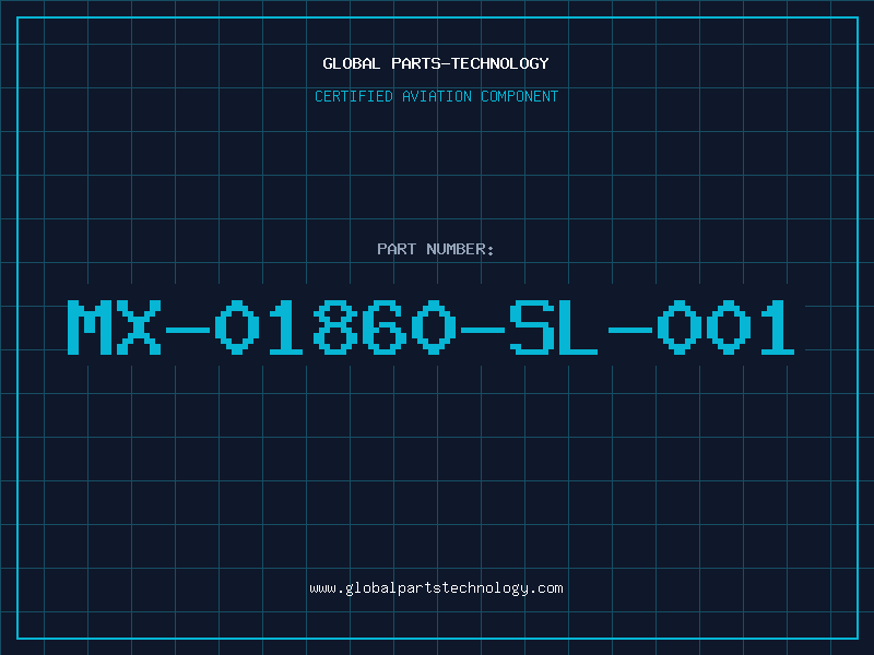 Aviation Part MX-01860-SL-001