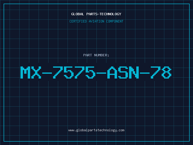 Aviation Part MX-7575-ASN-78