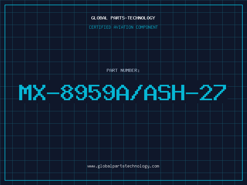 Aviation Part MX-8959A/ASH-27