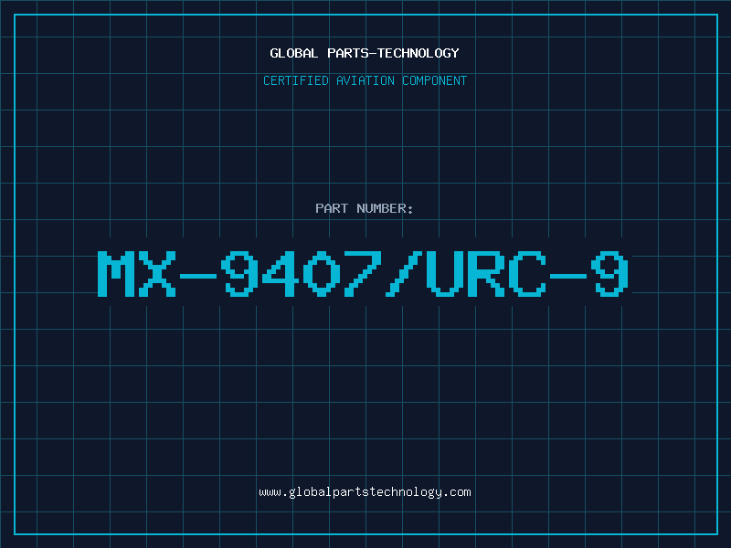 Aviation Part MX-9407/URC-9
