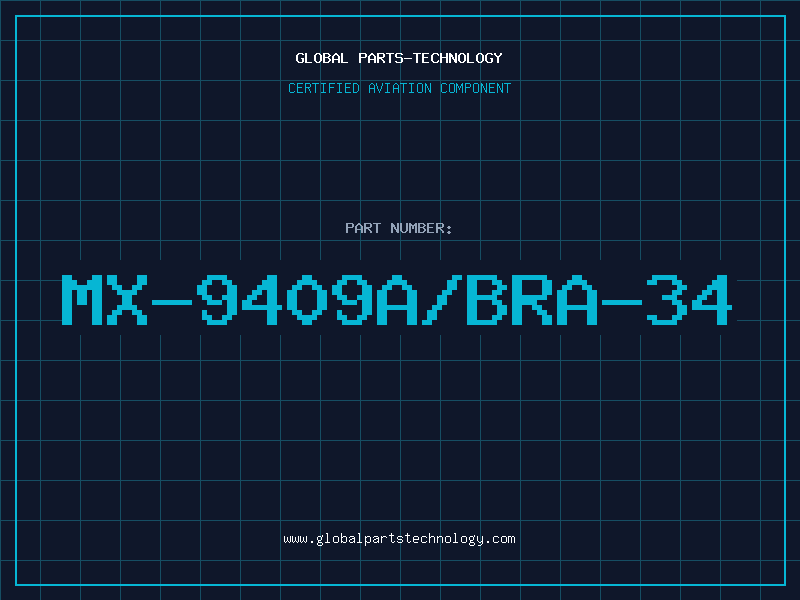 Aviation Part MX-9409A/BRA-34