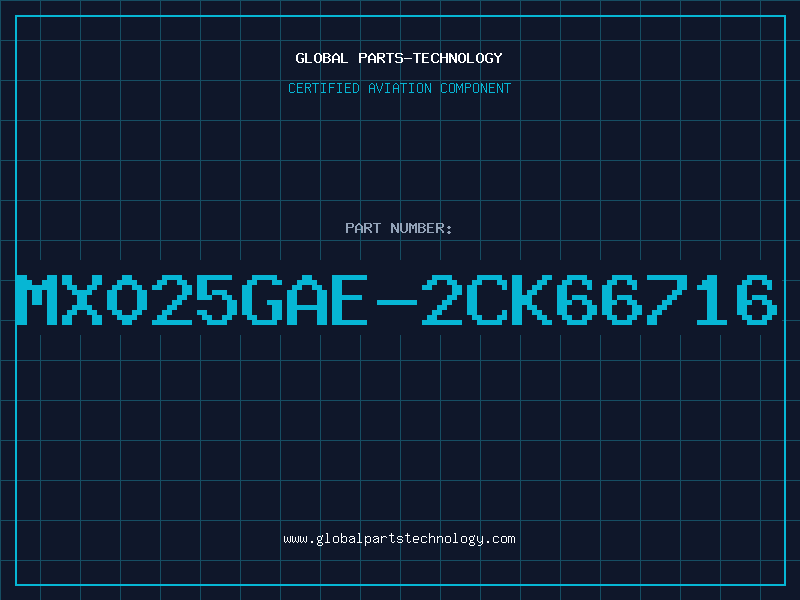 Aviation Part MX025GAE-2CK66716