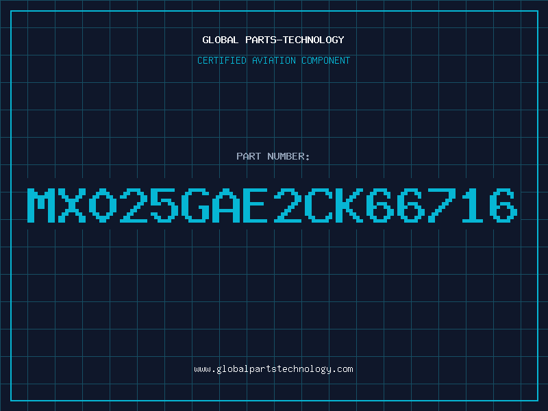 Aviation Part MX025GAE2CK66716