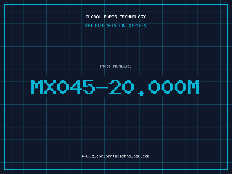 Aviation Part MX045-20.000M