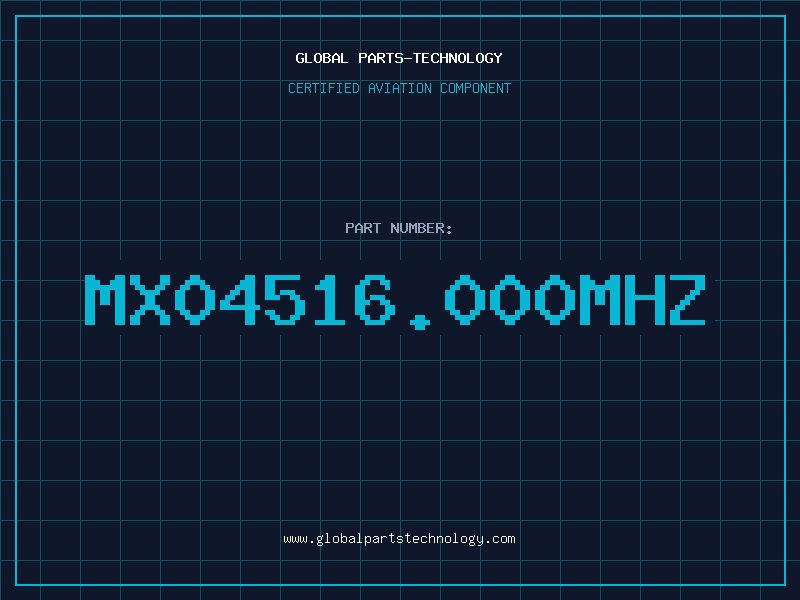 Aviation Part MX04516.000MHZ