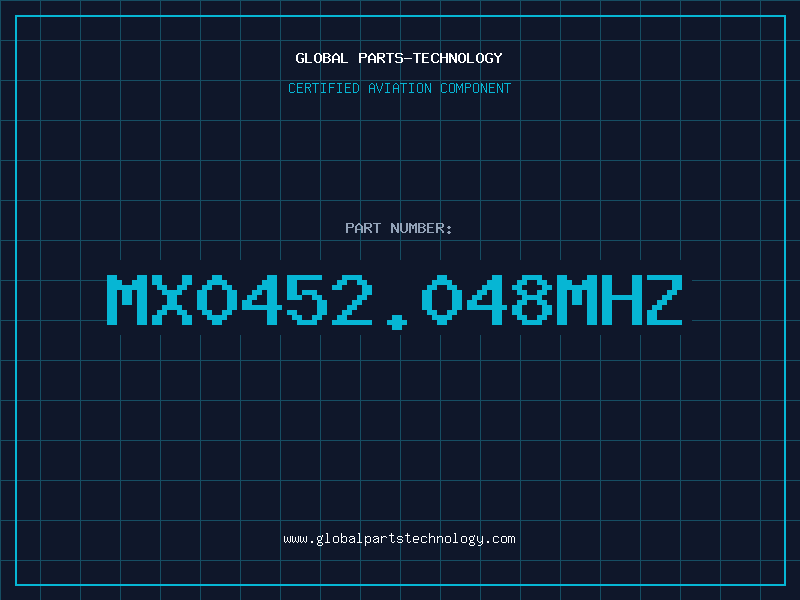 Aviation Part MX0452.048MHZ
