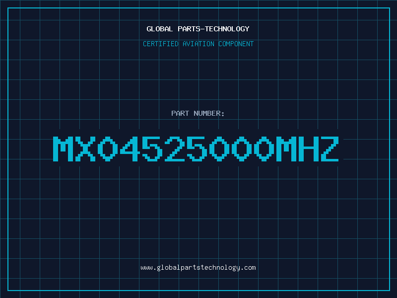 Aviation Part MX04525000MHZ