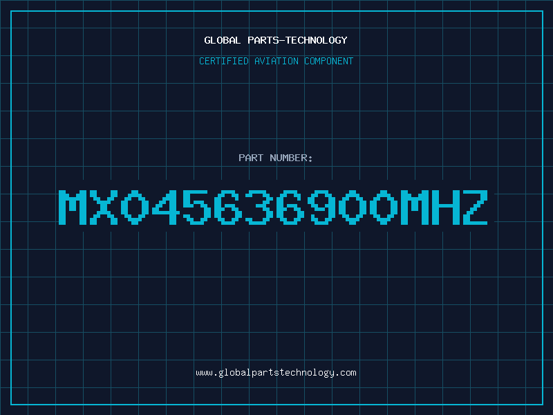 Aviation Part MX045636900MHZ
