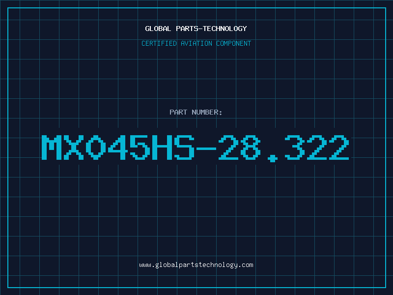 Aviation Part MX045HS-28.322