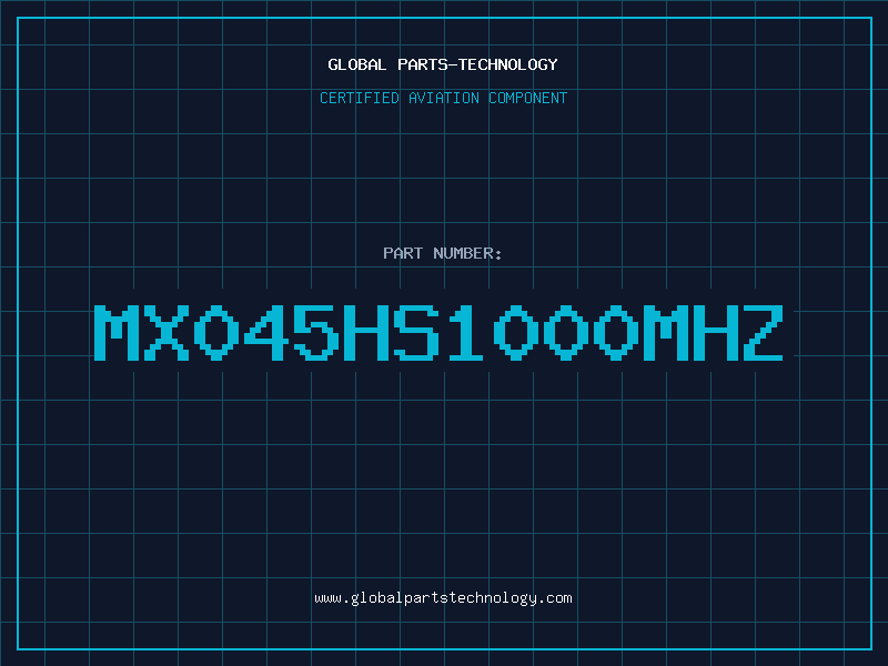 Aviation Part MX045HS1000MHZ
