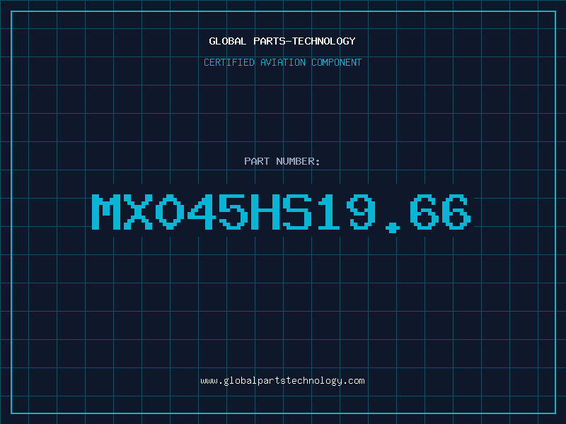 Aviation Part MX045HS19.66