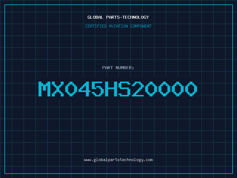 Aviation Part MX045HS20000