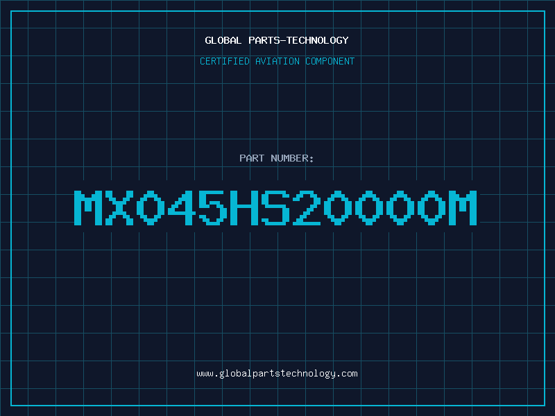 Aviation Part MX045HS20000M