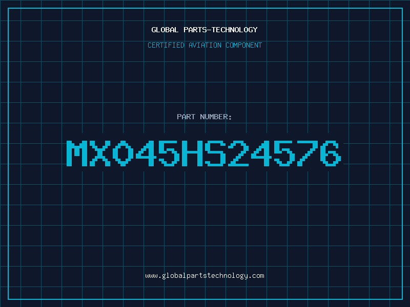 Aviation Part MX045HS24576