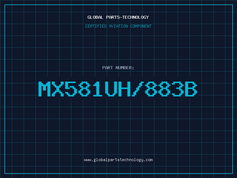 Aviation Part MX581UH/883B