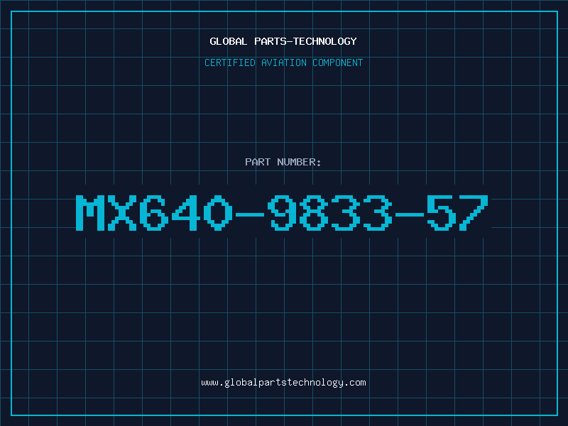 Aviation Part MX640-9833-57