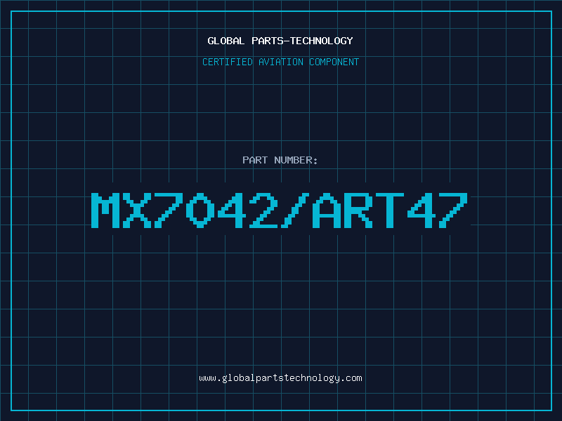 Aviation Part MX7042/ART47