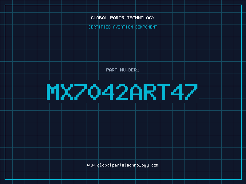 Aviation Part MX7042ART47
