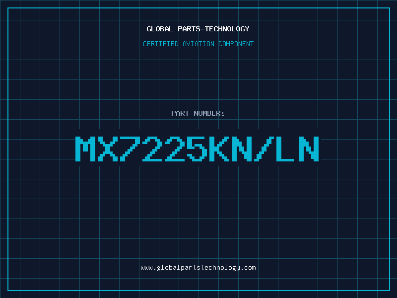 Aviation Part MX7225KN/LN