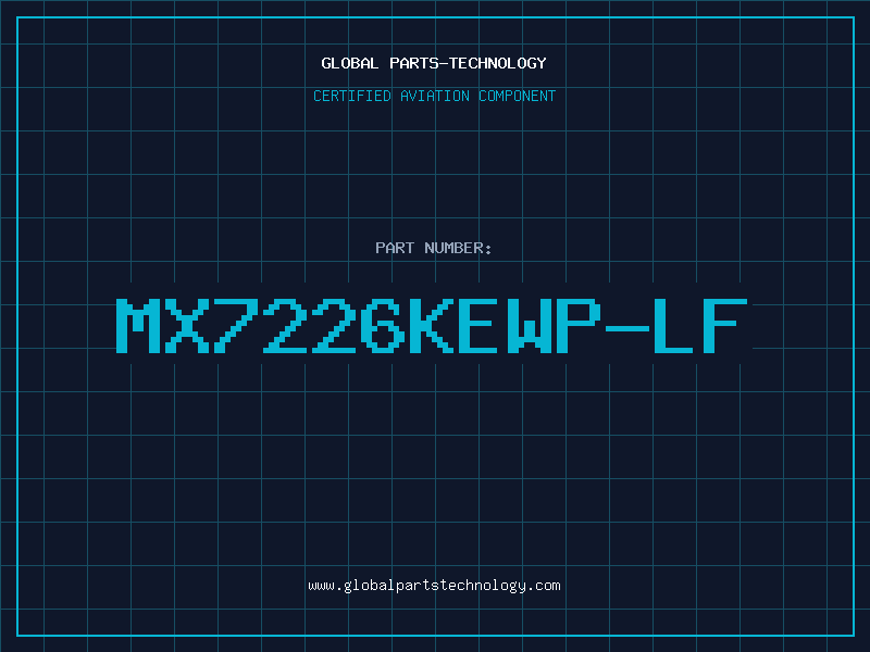 Aviation Part MX7226KEWP-LF