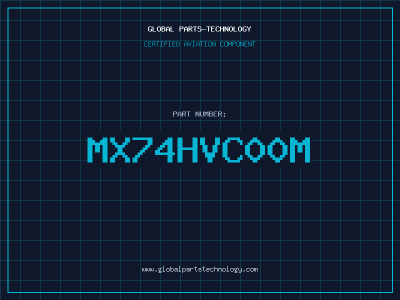 Aviation Part MX74HVC00M