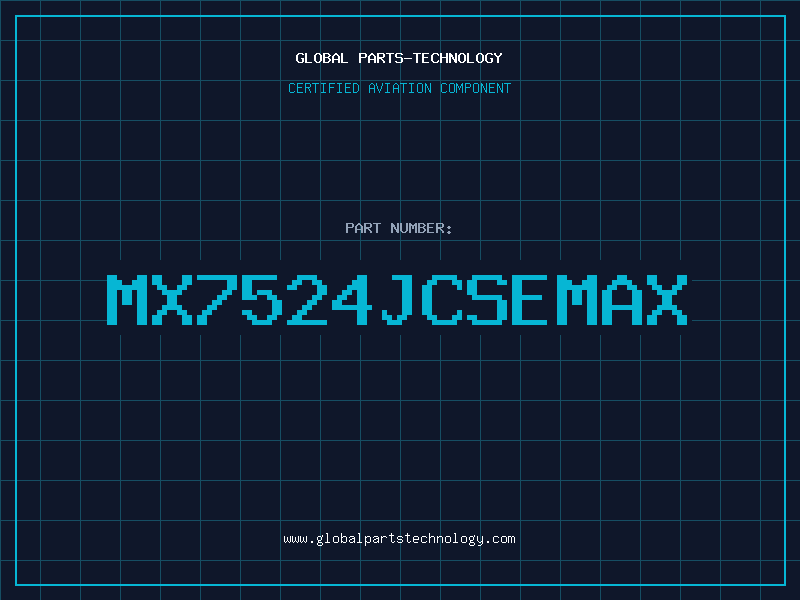 Aviation Part MX7524JCSEMAX