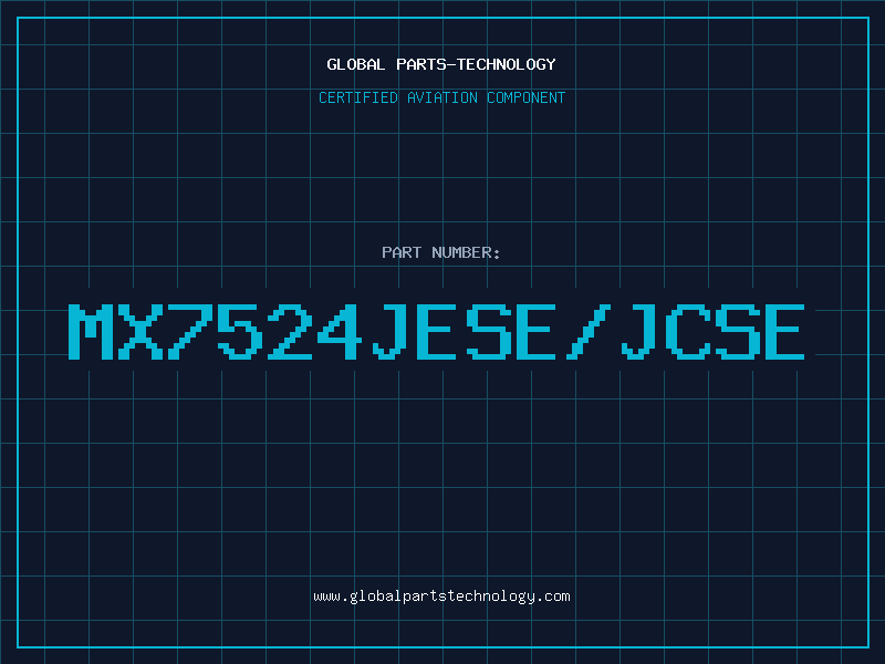 Aviation Part MX7524JESE/JCSE