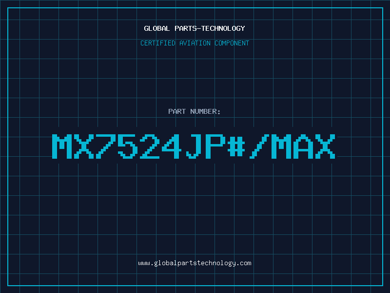 Aviation Part MX7524JP#/MAX